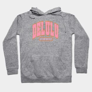 Delulu is the Solulu Hoodie